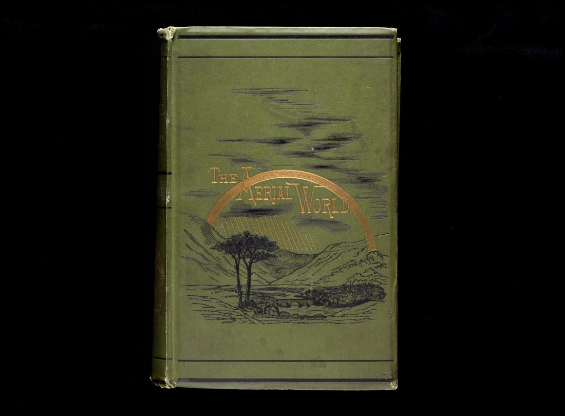 The Aerial World: A Popular Account of the Phenomena and Life of the Atmosphere  1875 