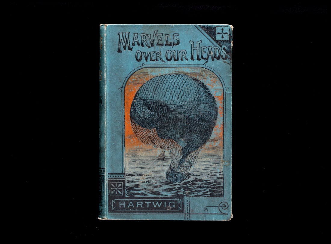 Marvels Over Our Heads: From the Aerial World  1894  