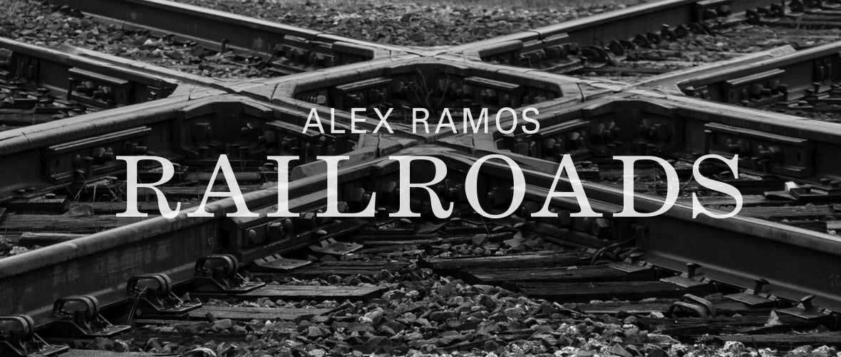 Alex Ramos: Railroads