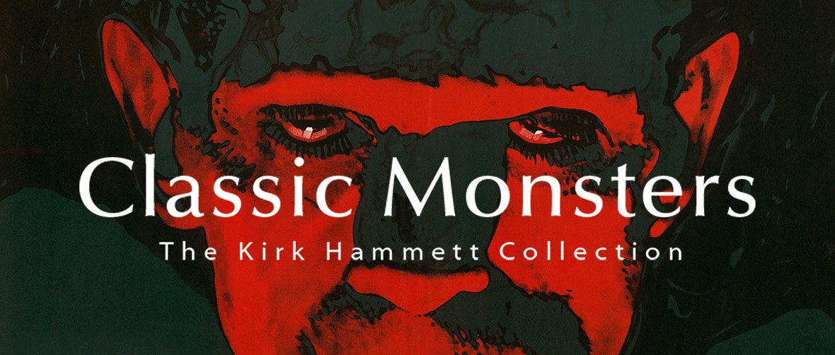 Classic Monsters: The Kirk Hammett Collection