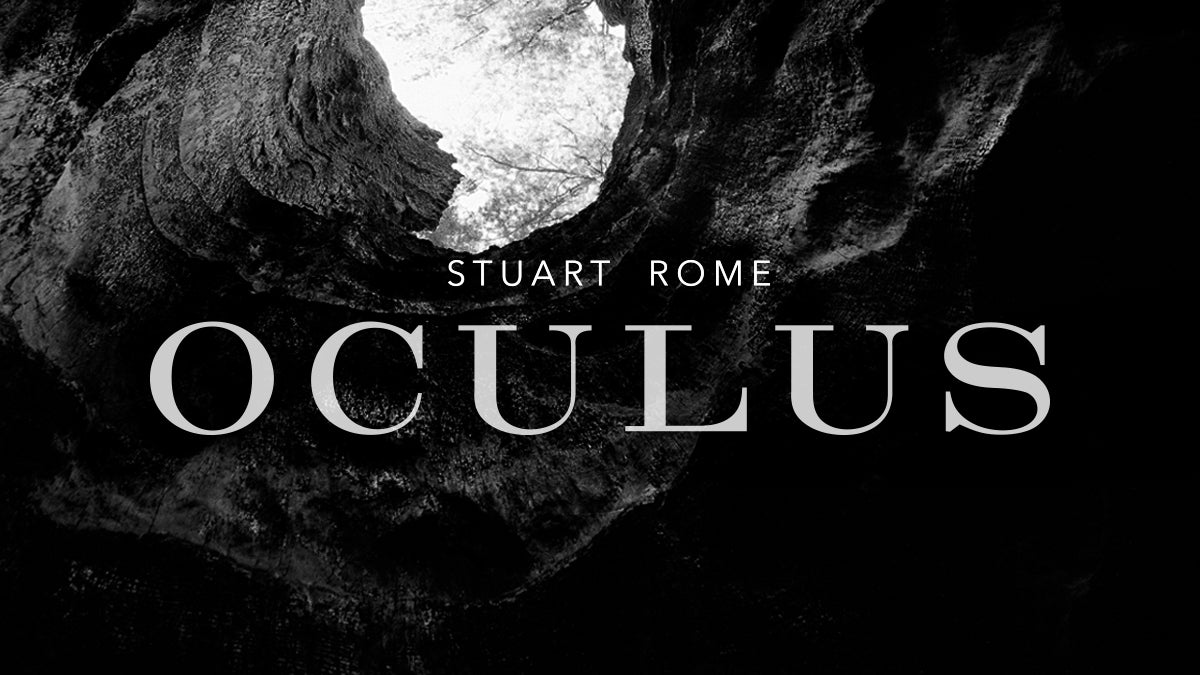 Stuart Rome: Oculus