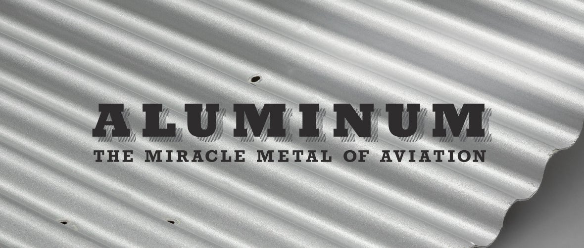 Aluminum: The Miracle Metal of Aviation