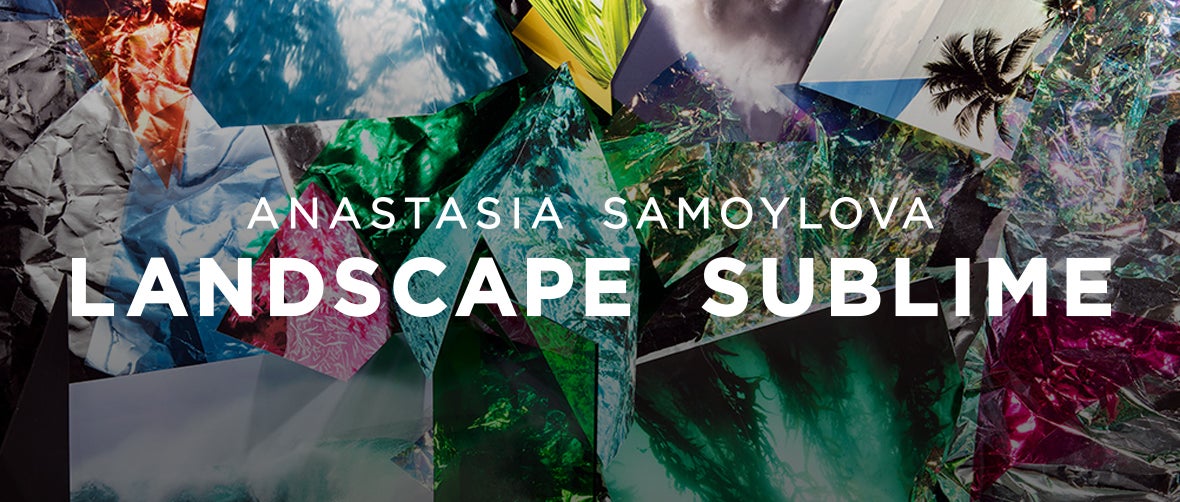 Anastasia Samoylova: Landscape Sublime