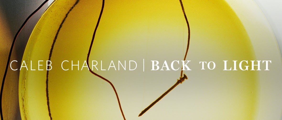 Caleb Charland: Back to Light