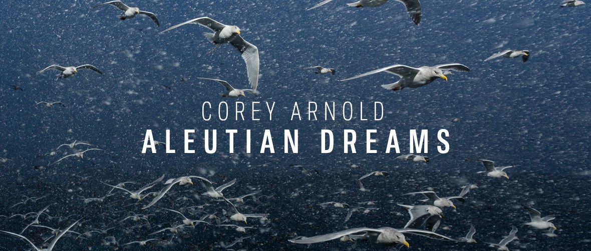 Corey Arnold: Aleutian Dreams