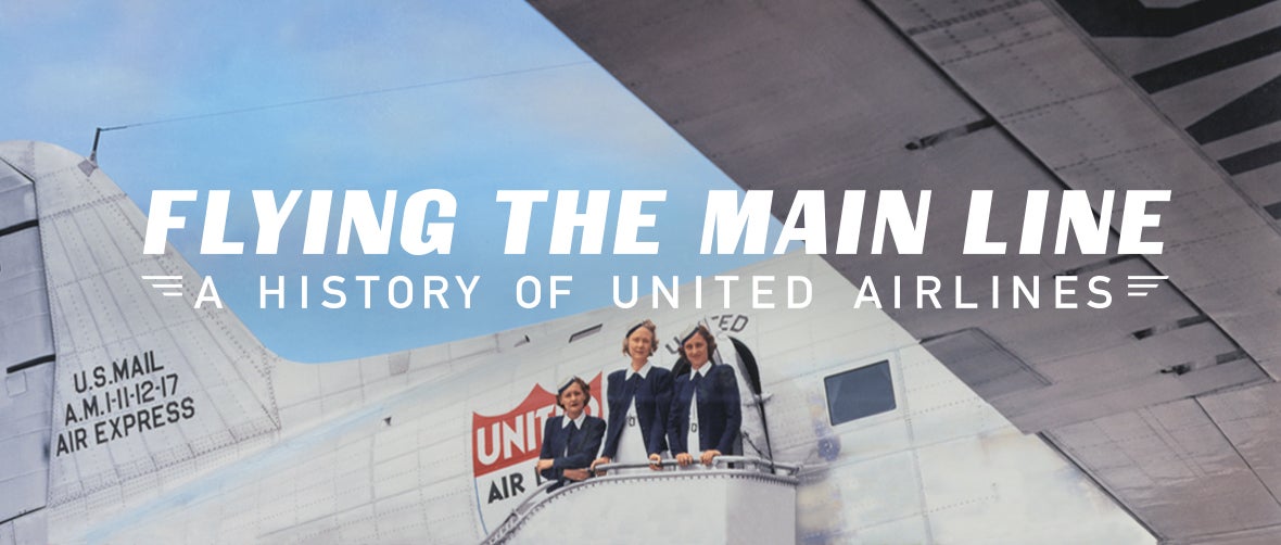 Flying the Main Line: A History of United Airlines