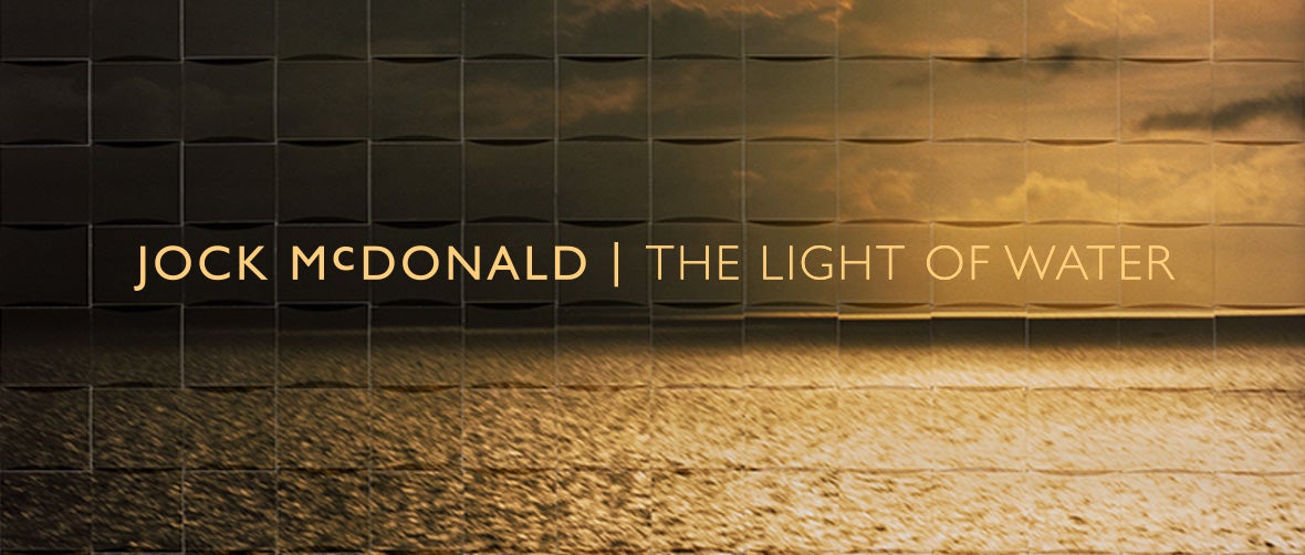 Jock McDonald: The Light of Water