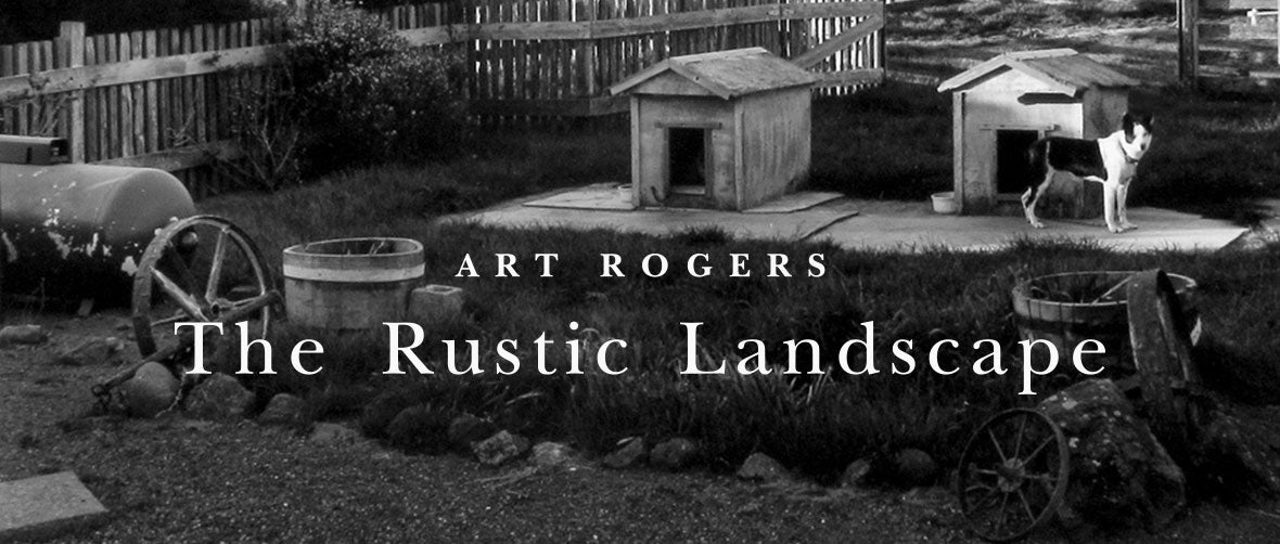  Art Rogers: The Rustic Landscape
