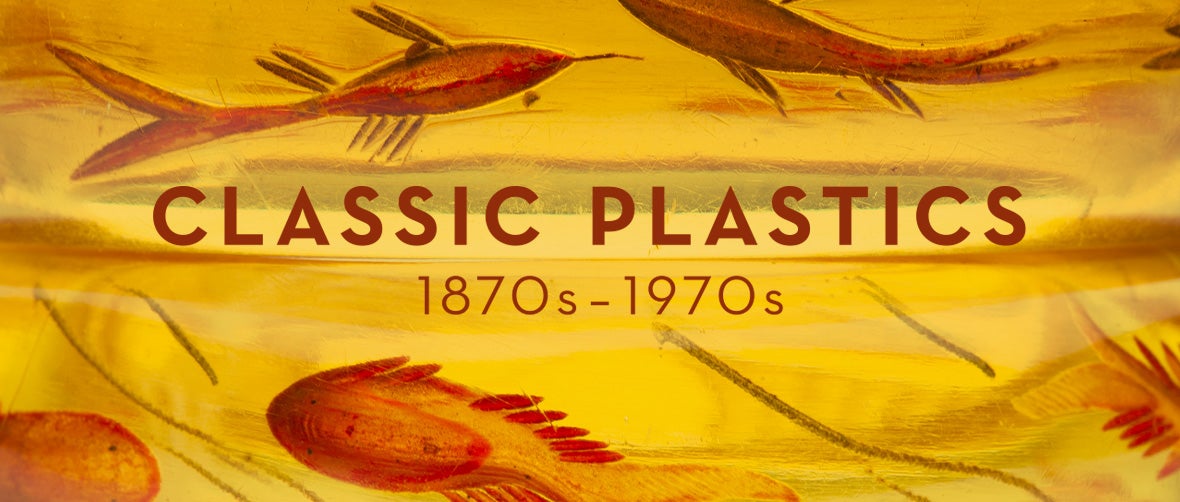 Classic Plastics 1870s–1970s