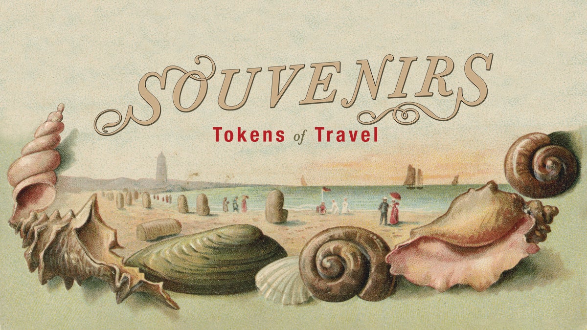 Souvenirs: Tokens of Travel