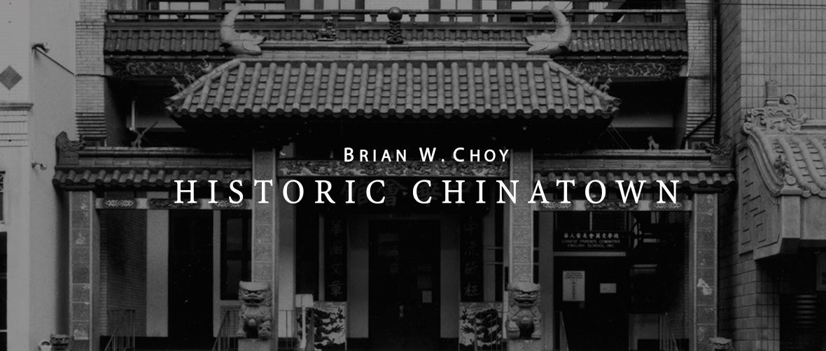 Brian W. Choy: Historic Chinatown