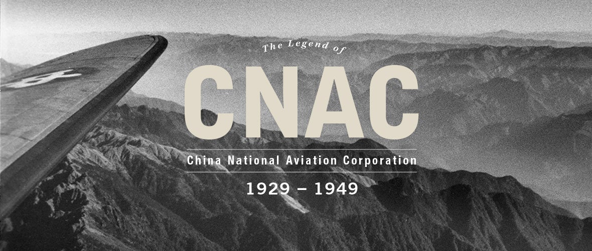 The Legend of CNAC: China National Aviation Corporation, 1929–1949