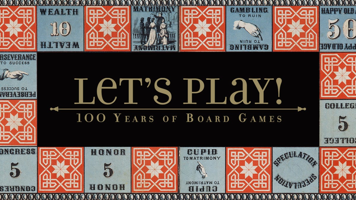 Let’s Play! 100 Years of Board Games