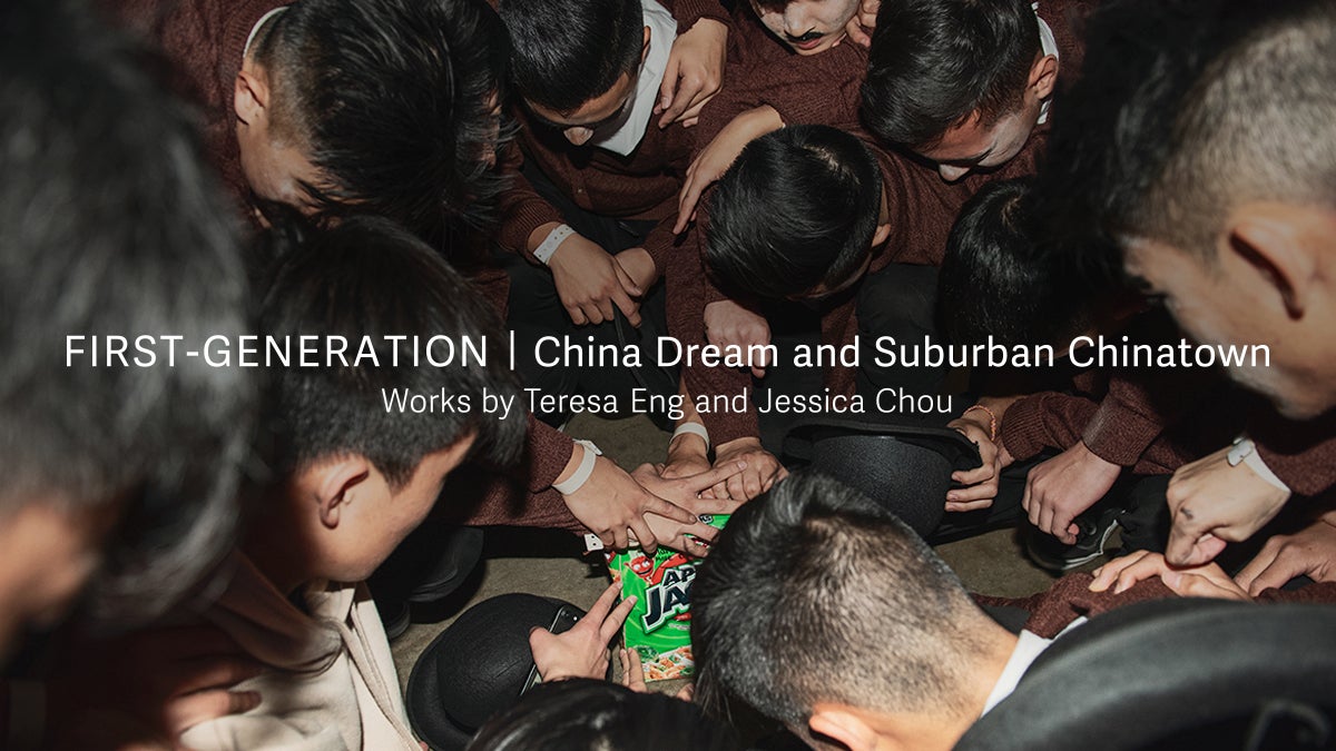 First-Generation | China Dream & Suburban Chinatown