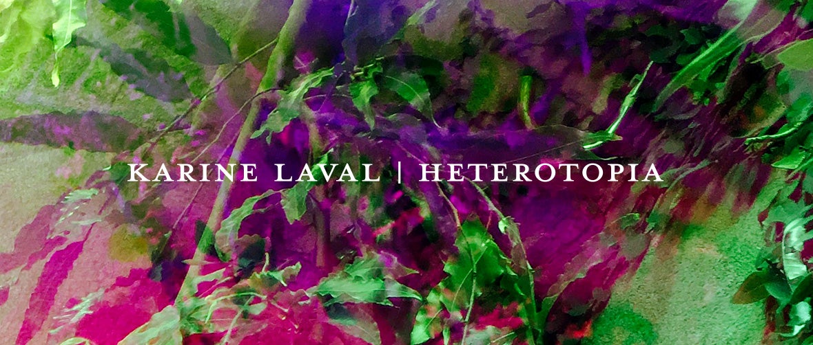 Karine Laval: Heterotopia