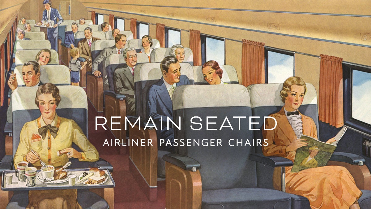 Remain Seated Airliner Passenger Chairs Aviation Museum International Terminal  Departures Level 3, Gallery K-2 April 8, 2023–October 8, 2023
