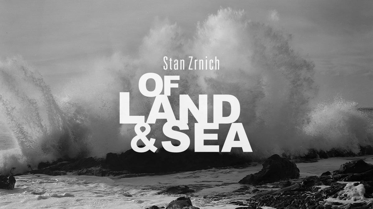Stan Zrnich: Of Land and Sea