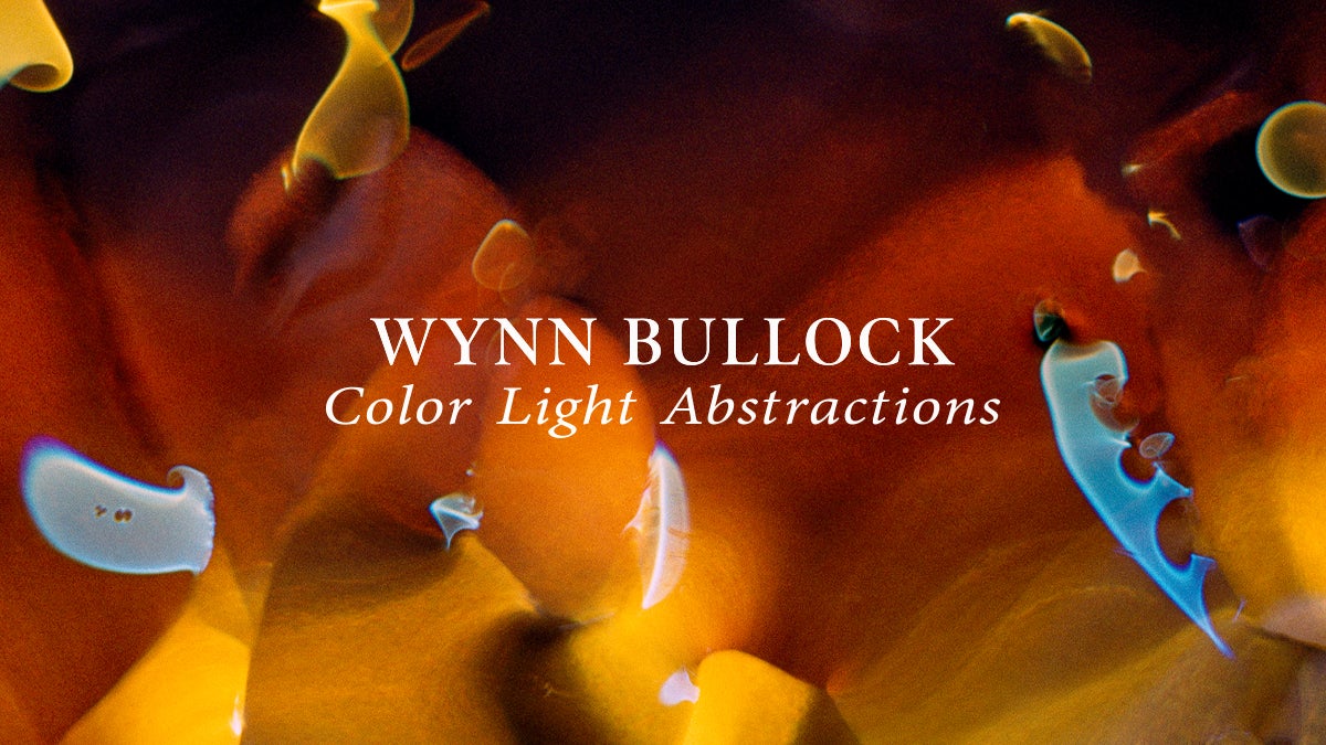 Wynn Bullock: Color Light Abstractions