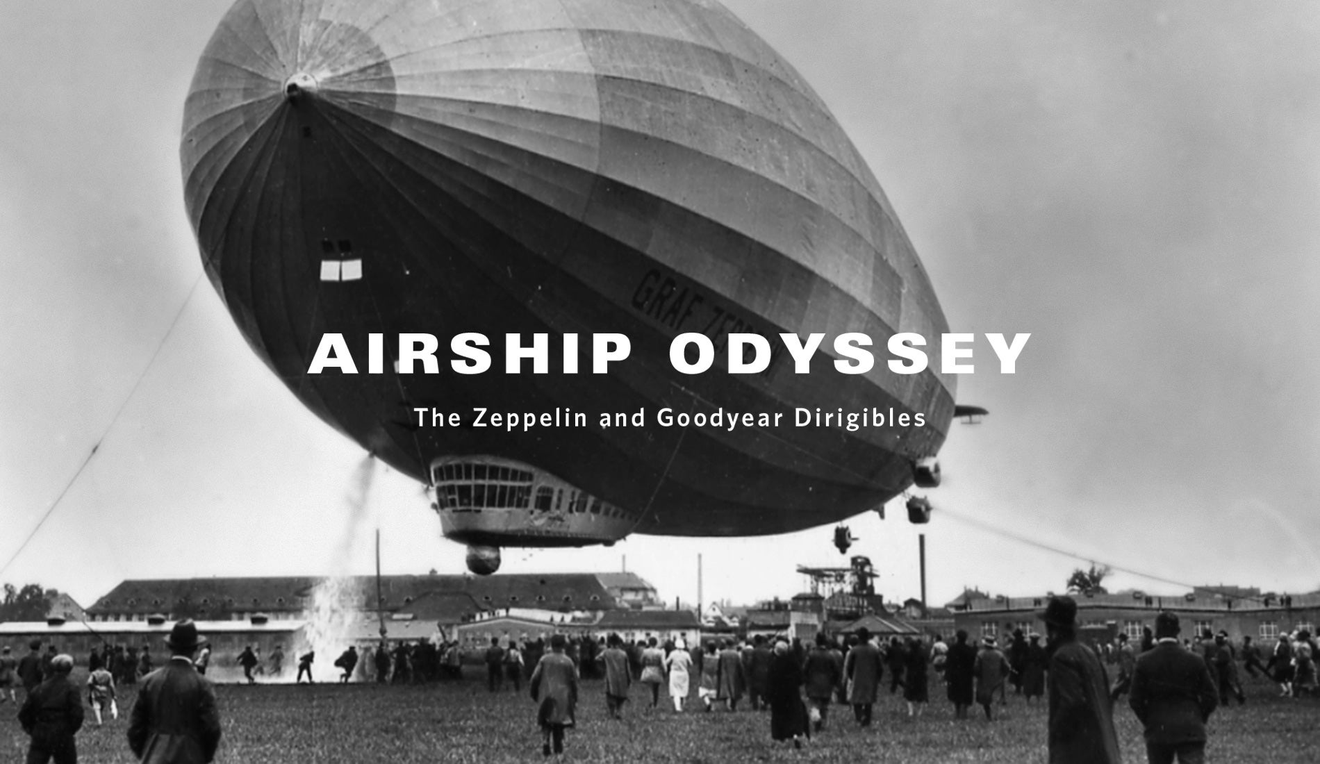 The Zeppelin and Goodyear Dirigibles 