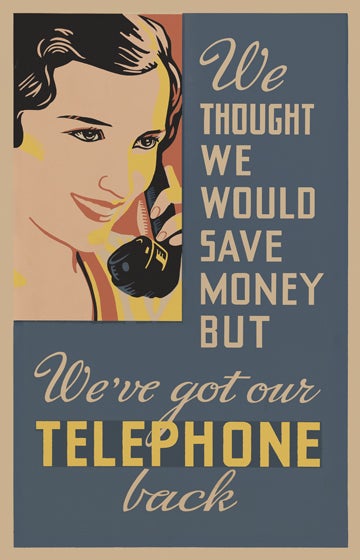 We’ve Got Our Telephone Back  c. 1930s United States lithograph poster Collection of the JKL Museum of Telephony