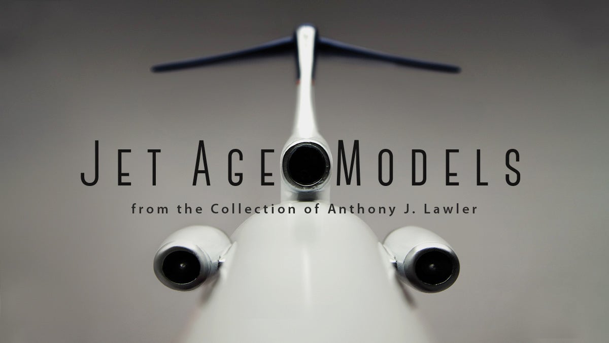 Jet Age Models: from the Collection of Anthony J. Lawler