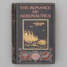The Romance of Aeronautics: An Interesting Account of the Growth & Achievements of All Kinds of Aerial Craft  1912 By Charles Cyril Turner