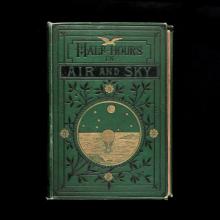 Half Hours in Air and Sky: Marvels of the Universe  1880  